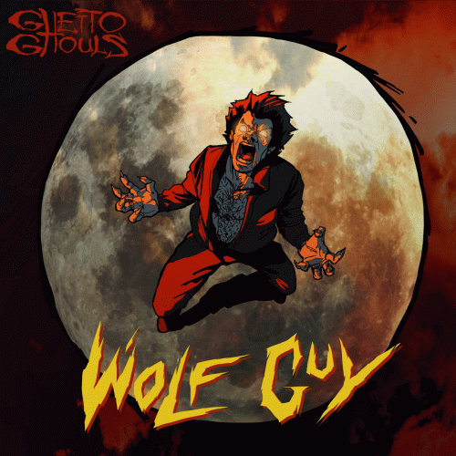 Ghetto Ghouls : Wolf Guy